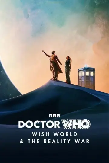 Постер к фильму "Doctor Who: Wish World & The Reality War" #877801