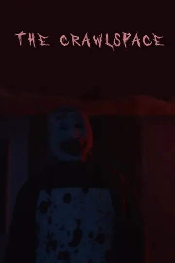 Постер к фильму "THE CRAWLSPACE" #879449