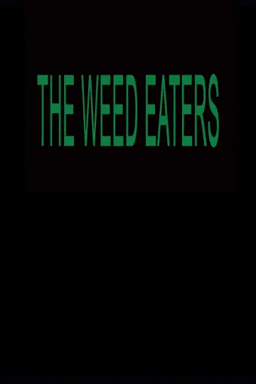 Постер к фильму "The Weed Eaters" #656813