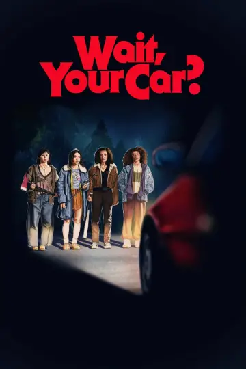Wait, Your Car? постер