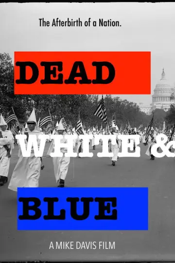 Постер к фильму "Dead, White and Blue" #872561
