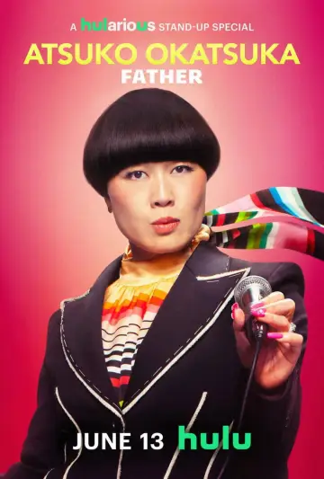 Постер к фильму "Atsuko Okatsuka: Father" #713972