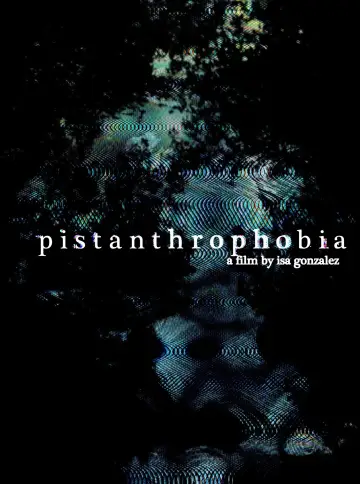 Постер к фильму "pistanthrophobia" #1151047