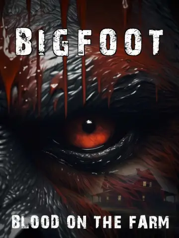 Постер к фильму "Bigfoot: Blood on the Farm" #1172398