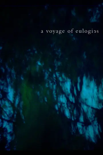 Постер к фильму "a voyage of eulogies" #803443