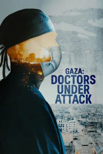 Постер к фильму "Gaza: Doctors Under Attack" #1184933