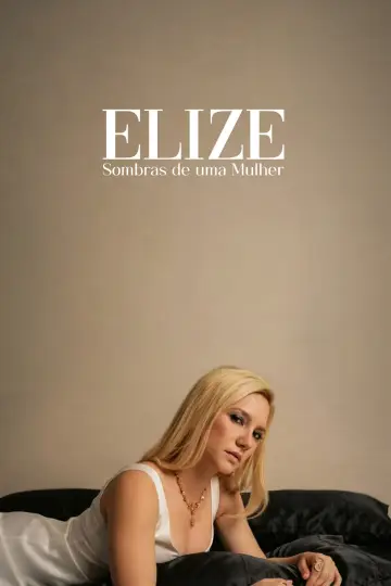 Постер к фильму "Elize: Sombras de uma Mulher" #1204839