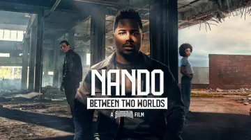 Nando Entre Dois Mundos: Um Filme Sintonia постер