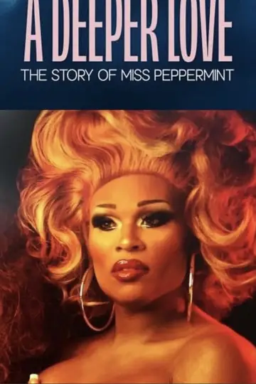 Постер к фильму "A Deeper Love: The Story of Miss Peppermint" #1183345