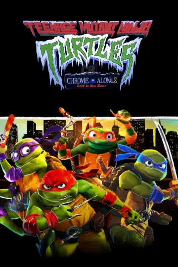 Постер к фильму "Teenage Mutant Ninja Turtles: Chrome Alone 2 - Lost in New Jersey" #796931