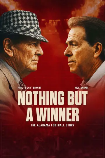 Постер к фильму "Nothing But a Winner: The Alabama Football Story" #1577672