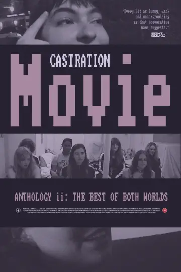 Постер к фильму "Castration Movie Anthology ii. The Best of Both Worlds" #1171525