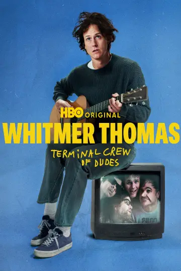 Постер к фильму "Whitmer Thomas: Terminal Crew of Dudes" #1522731