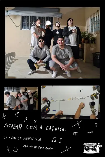 Постер к фильму "Acabar Com A Cachaça" #1187090