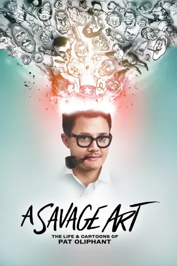 Постер к фильму "A Savage Art: The Life & Cartoons of Pat Oliphant" #1141312