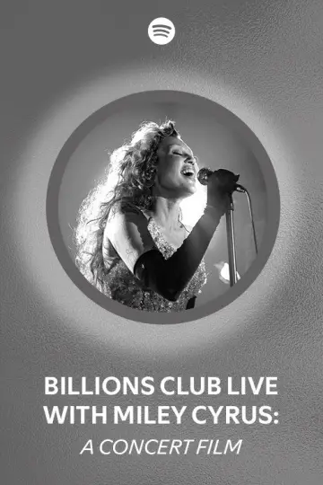 Постер к фильму "Billions Club Live with Miley Cyrus: A Concert Film" #871951