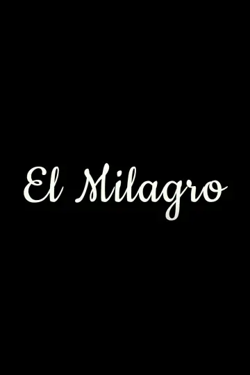 Постер к фильму "El Milagro" #1188657