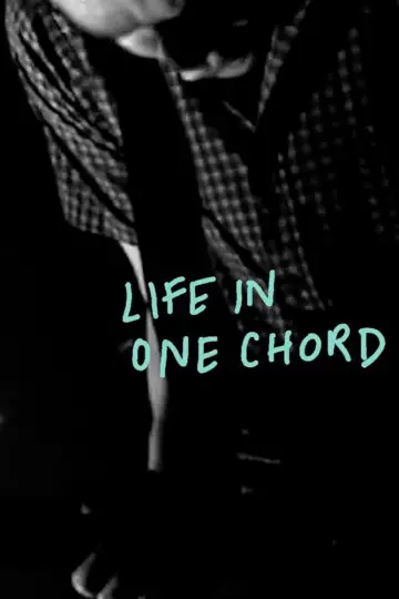 Постер к фильму "Life in One Chord" #1171399