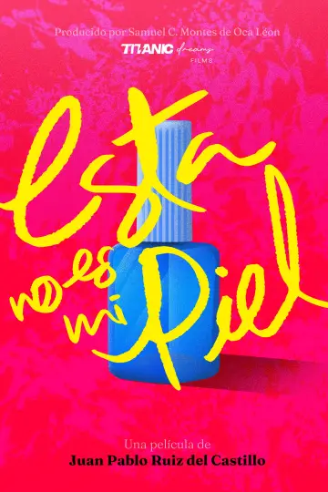 Постер к фильму "Esta no es mi piel" #1742360