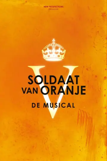 Soldaat van Oranje: De Musical постер