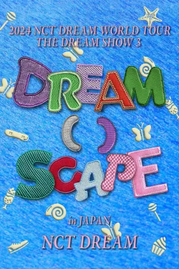 Постер к фильму "2024 NCT DREAM WORLD TOUR  THE DREAM SHOW 3 - DREAM( )SCAPE in JAPAN" #981695