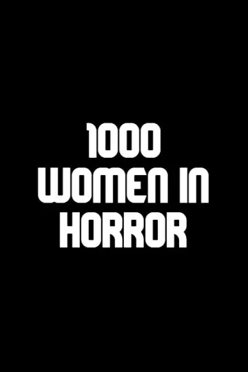 Постер к фильму "1000 Women in Horror" #781755