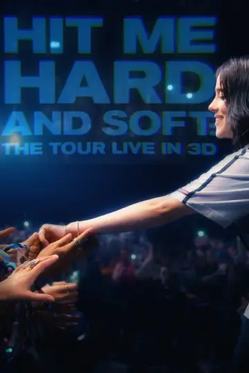 Постер к фильму "Билли Айлиш: Тур «Hit Me Hard and Soft»" #816346