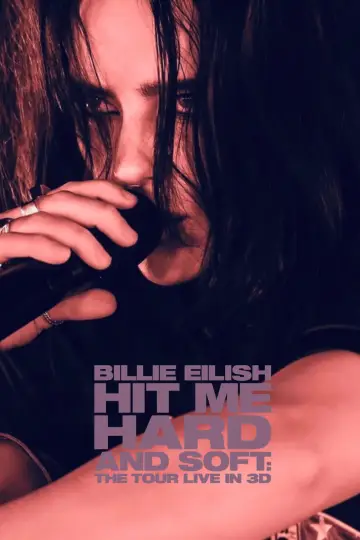 Постер к фильму "Билли Айлиш: Тур «Hit Me Hard and Soft»" #816347