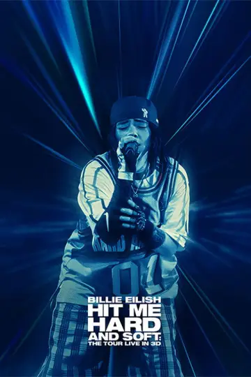 Постер к фильму "Билли Айлиш: Тур «Hit Me Hard and Soft»" #816349