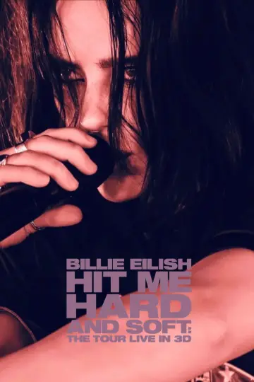 Постер к фильму "Билли Айлиш: Тур «Hit Me Hard and Soft»" #968979