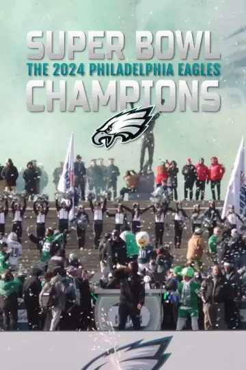 Постер к фильму "Super Bowl Champions: The 2024 Philadelphia Eagles" #871770