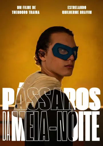 Постер к фильму "Pássaros da Meia noite" #970635