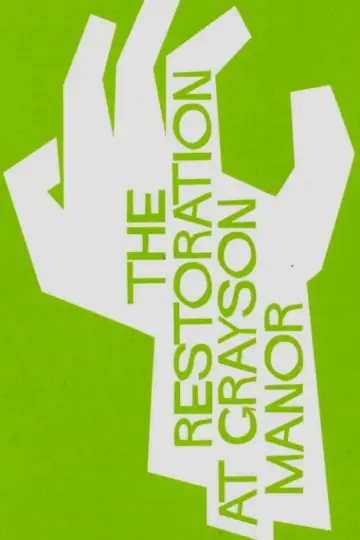 Постер к фильму "The Restoration at Grayson Manor" #1288159