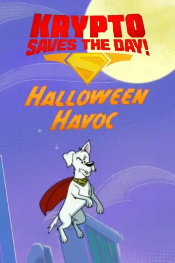 Постер к фильму "Krypto Saves the Day!: Halloween Havoc" #918579