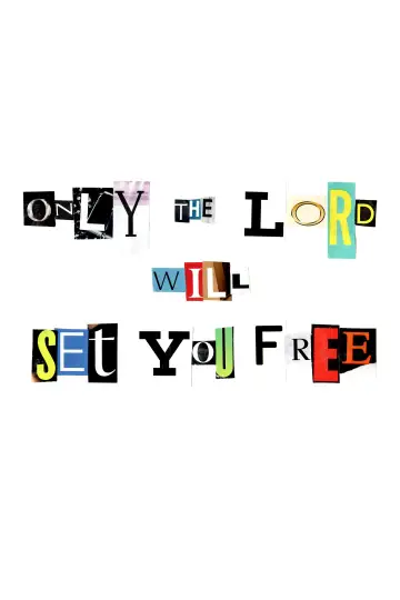 Постер к фильму "Only the Lord Will Set You Free" #1746441