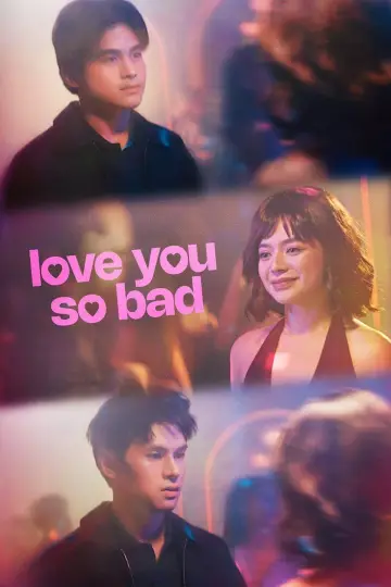 Постер к фильму "Love You So Bad" #919131
