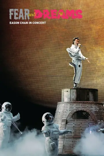 Постер к фильму "FEAR and DREAMS Eason Chan In Concert" #631537