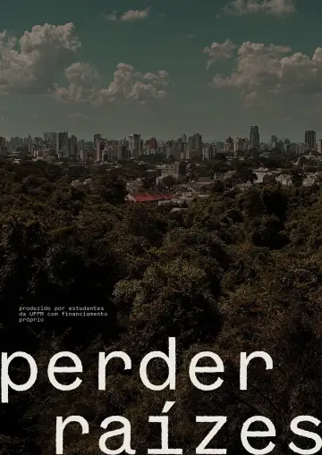Постер к фильму "Perder Raízes" #967800