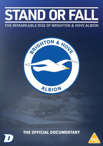 Stand or Fall: The Remarkable Rise of Brighton and Hove Albion постер