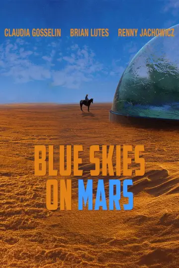 Постер к фильму "Blue Skies on Mars" #543449