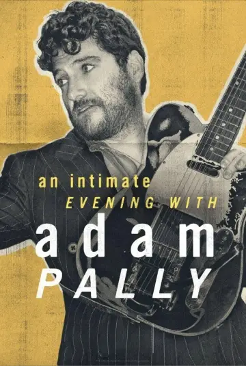 Постер к фильму "An Intimate Evening with Adam Pally" #1172024