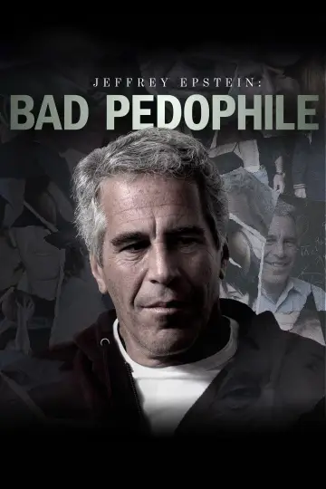 Постер к фильму "Jeffrey Epstein: Bad Pedophile" #697411