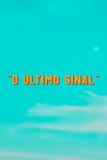 Постер к фильму "O Último Sinal" #938171