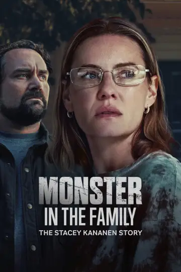 Monster in the Family: The Stacey Kananen Story постер