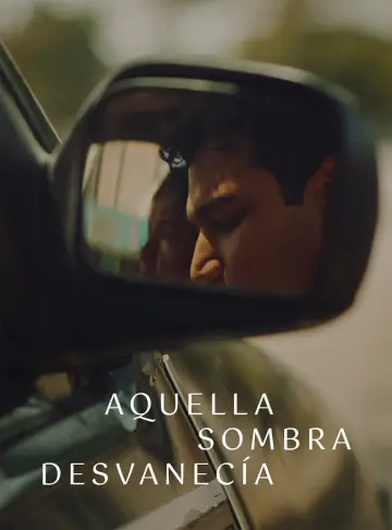 Постер к фильму "Aquella Sombra Desvanecía" #1172016