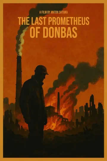 Постер к фильму "Останній Прометей Донбасу" #693317
