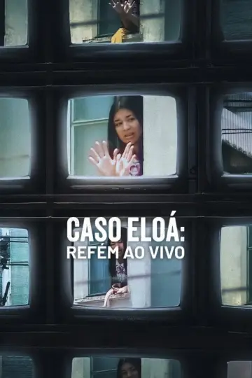 Постер к фильму "Caso Eloá: Refém Ao Vivo" #1192104
