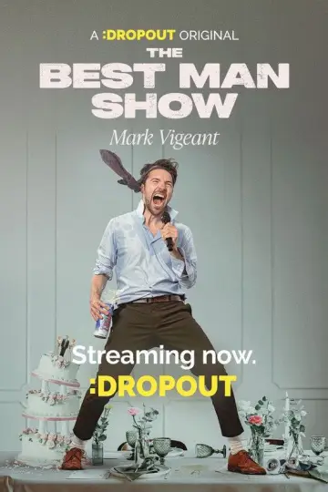 Постер к фильму "Mark Vigeant: The Best Man Show" #773271