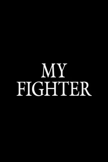 Постер к фильму "My Fighter" #1181467
