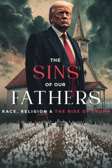 The Sins of our Fathers: Race, Religion, and the Rise of Trump
